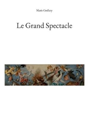 Matis Grellety Le Grand Spectacle (Paperback) (UK IMPORT)