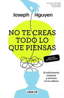 Joseph Nguyen No Te Creas Todo Lo Que Piensas (Edición Actualizada)  (Paperback)