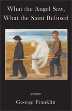What the Angel Saw, What the Saint Refused (Paperback or Softback)