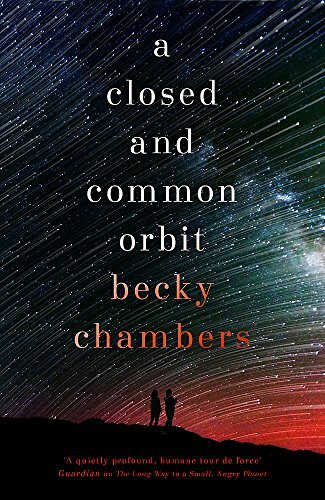 A Closed and Common Orbit: Wayfarers 2 By Becky Chambers. 978147 - Picture 1 of 1