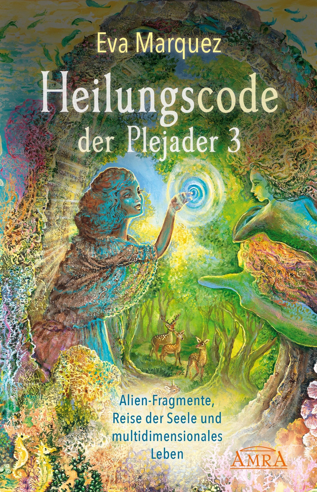 Thumbnail - Heilungscode Der Plejader Band 3 Eva Marquez