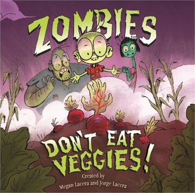 Zombies Don't Eat Veggies! (Hardback or Cased Book)
