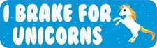 10in x 3in I Break For Unicorns Unicorn Magnets Vinyl Bumper Magnet