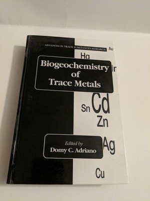 Biogeochemistry of Trace Metals Advances In By Domy C. Adriano VG