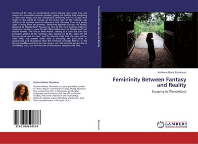 Femininity Between Fantasy and Reality Andreea-Maria Sancelean