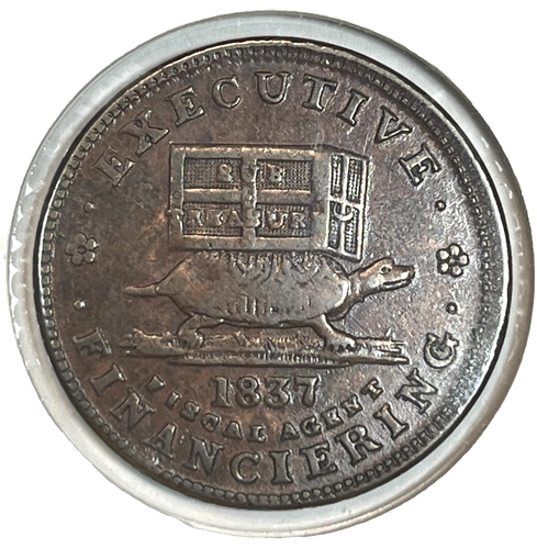 1837 HARD TIMES TOKEN ILLUSTRIUS PREDECESSOR/ EXECUTIVE FINANCIERING ...