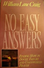 No Easy Answers : Finding Hope in Doubt, Failure and Unanswered P