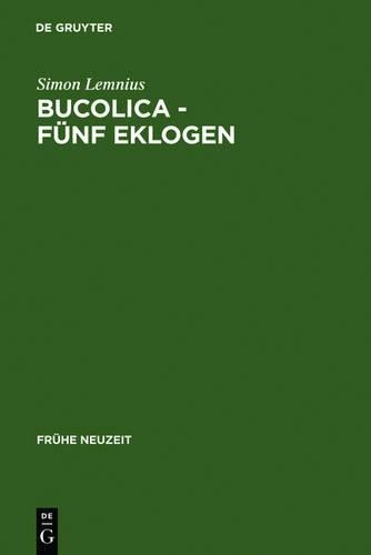 Lothar Mundt Bucolica - Fünf Eklogen (Hardback) Frühe Neuzeit