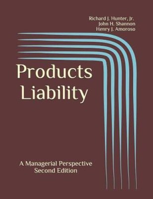 Products Liability: A Managerial Perspective - Paperback - GOOD