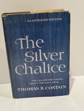 The Silver Chalice Thomas B Costain Illustrated Hardcover w Dust Jacket The Silver Chalice Thomas B Costain Illustrated Hardcover w Dust Jacket