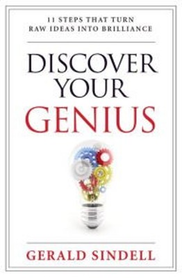 Discover Your Genius: 11 Steps That Turn Raw Ideas Into Brillianc