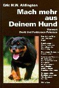 Mach mehr aus deinem Hund von Aldington, Eric H. W. | Buch | Zustand gut