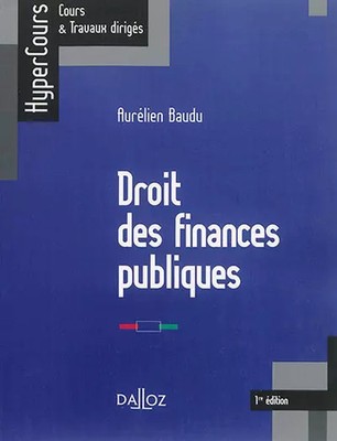 Öffentliches Finanzrecht - 1. Auflage, Aurélien Baudu