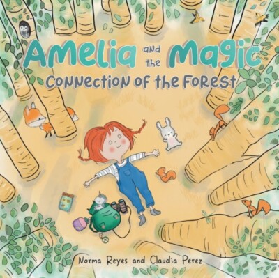 Reyes - Amelia and the Magic Connection of the Forest  A Book About th - X555z