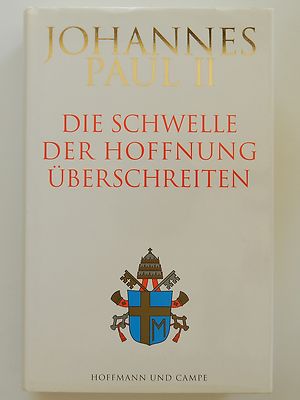 Johannes Paul II 2 die Schwelle der Hoffnung überschreiten Hoffmann Campe Papst