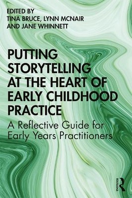Jane Whinnett Putting Storytelling at the Heart of Early Childhood P (Paperback)