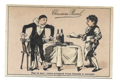 Pas le sou! you feed - - Chromo shoes Raoul - Trade card