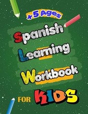 Spanish Learning Workbook for Kids: Language Learning Complete Book of Starter S