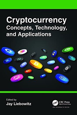 Cryptocurrency concepts, Technology, and Applications -  NEW Jay Liebowitz 2023