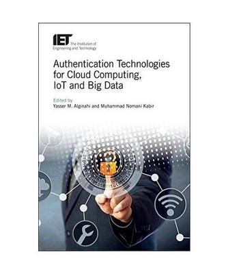 Authentication Technologies for Cloud Computing, Iot and Big Data
