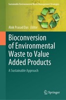 Bioconversion Of Environmental Waste To Value Added Products Alok Prasad Das