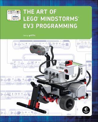 The Art of Lego Mindstorms Ev3 Programming by Griffin, Terry