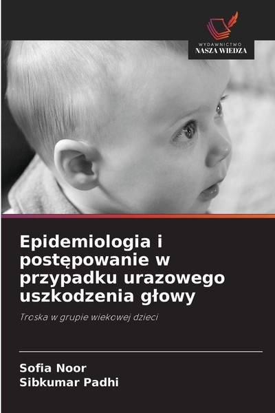 Epidemiologia I Post¿Powanie W Przypadku Urazowego Uszkodzenia G¿Owy Sofia Noor-image