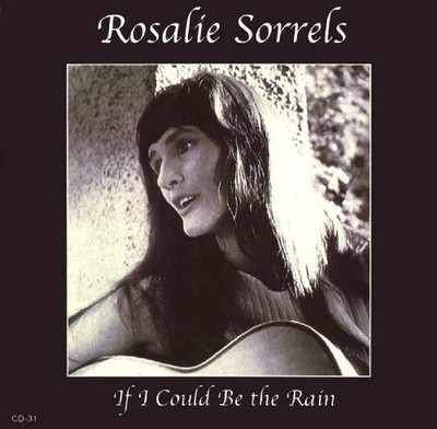 ROSALIE SORRELS - If I Could Be The Rain - CD - **BRAND NEW/STILL SEALED**
