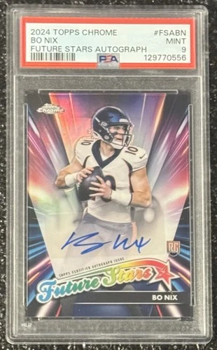 2024 Topps Chrome Future Stars Bo Nix Rookie Auto PSA 9 Denver Broncos #FSA-BN