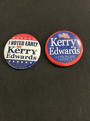 (2) Vintage 2004 Campaign Buttons I VOTED EARLY  KERRY- EDWARDS & Stronger Amer