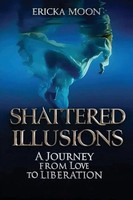 Ericka Moon | Shattered Illusions | Taschenbuch | Englisch (2024)