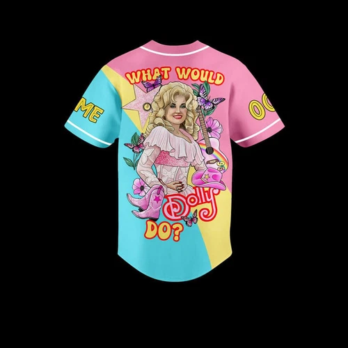 Dolly Parton What Would Dolly Do Sweet Candy Personalized Baseball Jersey