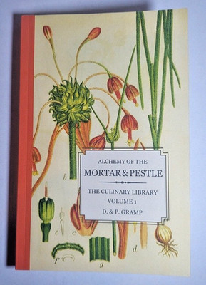 Alchemy of Mortar & Pestle D P Gramp Culinary Library Vol 1 Sauce Curry Recipes