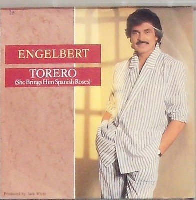 Engelbert  Torero / she brings him Spanish Roses )