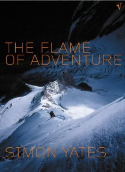 The Flame Of Adventure By  Simon Yates. 9780099283867