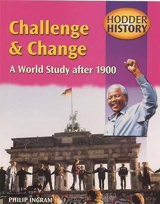 Hodder History Challenge & Change, A World Study after 1900, mainstream edn: Mai