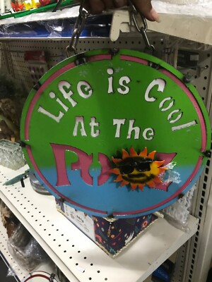 Metal Art Rusty Life Is A Cool At The Pool ( Pool Decor )  12'' diameter  Mexico