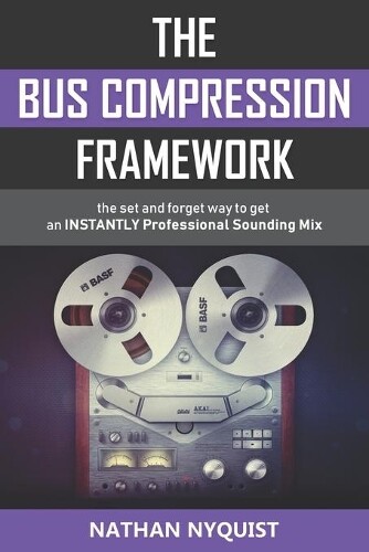 Nathan Nyquist The Bus Compression Framework (Tascabile)