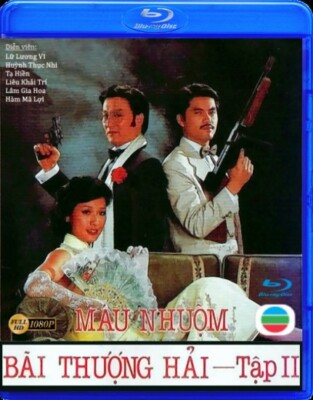 Mau Nhuom Bai Thuong Hai part 2   -   Phim Hong Kong (TVB) BLURAY