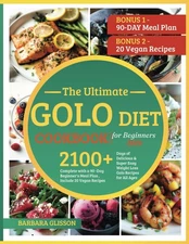 The Ultimate Golo Diet Cookbook for Beginners 2024, 2100+ Days of Delicious ...