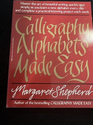 Calligraphy-Alphabets-Made easy - Margaret Shepherd