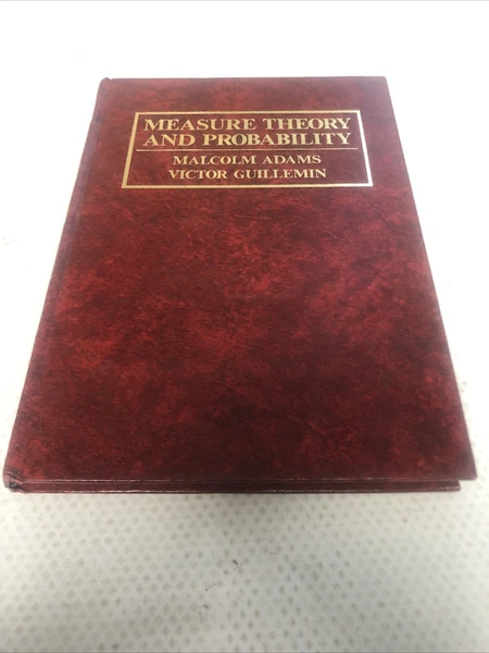 Mathematics Ser.: Measure Theory and Probability by V. Guillemin and Malcolm R.