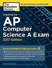 Cracking the AP Computer Science A Exam: 2017 Edition by Princeton Review (Paperback, 2016)