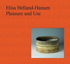 Elisa Helland-Hansen: Pleasure and Use Elisa Helland-Hansen