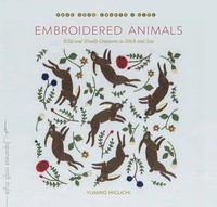 Embroidered Animals | Wild And Woolly Creatures To Stitch And Sew | Higuchi