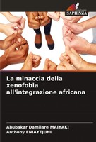 La Minaccia Della Xenofobia All'integrazione Africana Maiyaki (U. A.) Buch 2023