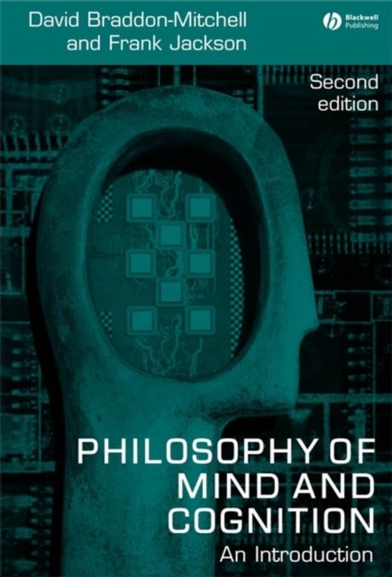 Philosophy of Mind and Cognition – An Introduction  2e Braddon–Mitchel Paperback