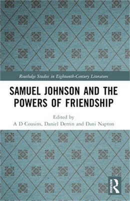 Samuel Johnson and the Powers of Friendship (Paperback or Softback)