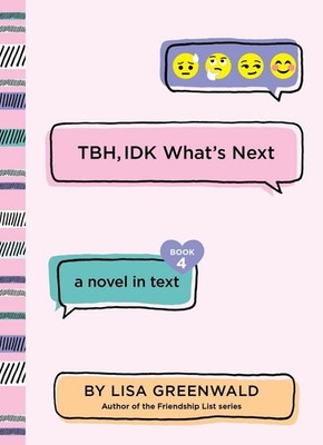 TBH #4: TBH, IDK What's Next by Lisa Greenwald (English) Paperback Book