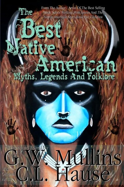 The Best Native American Myths, Legends, And Folklore | G. W. Mullins | Buch-image